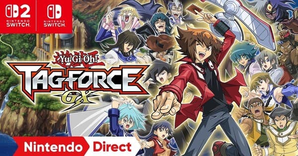 Konami Announces Yu-Gi-Oh! Tag Force GX Game for Switch 2, Switch, PC - Anime News Network
