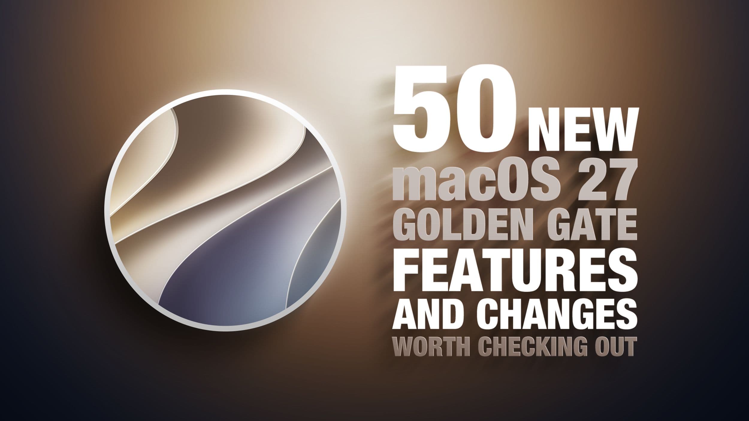 50 New macOS Golden Gate Features and Changes Worth Checking Out - MacRumors